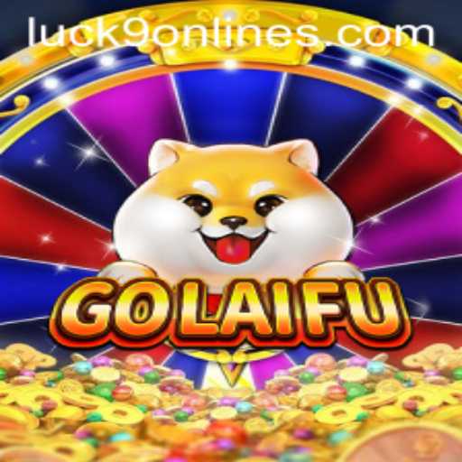 Discover the Thrilling World of GoLaiFu with Luck9 - Slots