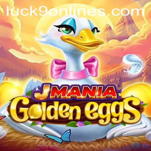 Exploring the Thrills of JManiaGoldenEggs: A Dive into Luck9 - Slots