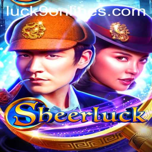 Exploring Sheerluck and the Exciting World of Luck9 - Slots