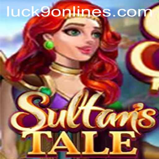 Discover the Exciting World of Sultanstale and Luck9 - Slots