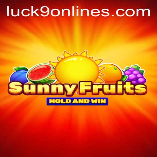 Discover the Excitement of SunnyFruits Combined with Luck9 - Slots
